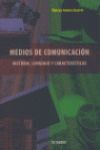 MEDIOS DE COMUNICACION HISTORIA LENGUAJE Y CARACTERISTICAS