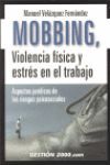 MOBBING, VIOLENCIA FISICA Y ESTRES EN EL TRABAJO