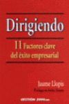 DIRIGIENDO. 11 FACTORES CLAVE DEL EXITO EMPRESARIAL