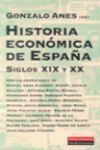 HISTORIA ECONOMICA DE ESPAÑA SIGLOS XIX Y XX