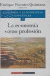 LA ECONOMÍA COMO PROFESIÓN V. VIII ECONOMÍA Y ECONOMISTAS ESPAÑOLES
