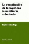 LA CONSTITUCION DE LA HIPOTECA INMOBILIARIA VOLUNTARIA 1999