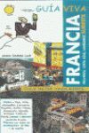 FRANCIA SURESTE. GUIA VIVA 2003