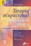 TERAPIA OCUPACIONAL Y DIFUNCIÓN FÍSICA: PRINCIPIOS, TÉCNICAS Y PRÁCTIC