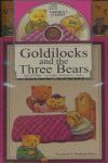 GOLDILOCKS AND THE THREE BEARS+CD