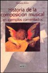 HISTORIA DE LA COMPOSICION MUSICAL EN EJEMPLOS COMENTADOS