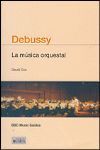 DEBUSSY LA MUSICA ORQUESTAL