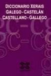 DICCIONARIO XERAIS GALEGO-CASTELÁN CASTELLANO-GALLEGO