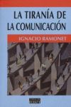 LA TIRANÍA DE LA COMUNICACIÓN EDICIÓN 2003