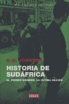 BREVE HISTORIA DE SUDAFRICA   EL PRIMER HOMBRE, LA ÚLTIMA NACIÓN