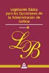 LEGISLACIÓN BÁSICA DE LA ADMINISTRACIÓN DE JUSTICIA. TOMO 1