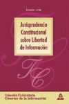 JURISPRUDENCIA CONSTITUCIONAL SOBRE LA LIBERTAD DE INFORMACIÓN