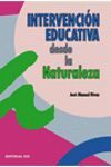 INTERVENCION EDUCATIVA DESDE LA NATURALEZA