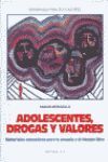 ADOLESCENTES, DROGAS Y VALORES