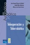 TELEOPERACIÓN Y TELERROBÓTICA