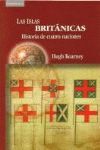 LAS ISLAS BRITÁNICAS : HISTORIA DE CUATRO NACIONES