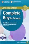 COMPLETE KEY FOR SCHOOLS. WORKBOOK WITHOUT ANSWERS +  AUDIO CD