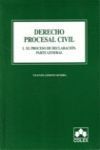 DERECHO PROCESAL CIVIL I. EL PROCESO DE DECLARACION. PARTE GENERAL. 2ª