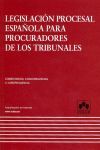 LEGISLACION PROCESAL ESPAÑOLA PROCURADORES DE LOS TRIBUNALES