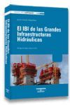 IBI DE LAS GRANDES INFRAESTRUCTURA HIDRAULICAS