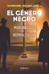 EL GÉNERO NEGRO. DE LA MARGINALIDAD A LA NORMALIZACIÓN
