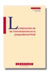 LA INTERVENCION DE LAS COMUNICACIONES EN LA JURISPRUDENCIA PENAL  2000