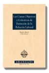 LAS CAUSAS OBJETIVAS  Y COLECTIVAS DE EXTINCION DE LA RELACION LABORAL