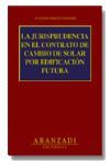 JURISPRUDENCIA EN EL CONTRATO DE CAMBIO DE SOLAR POR EDIFICACION FUTUR