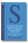 LA DOCTRINA LABORAL DEL TRIBUNAL SUPERIOR DE JUSTICIA DE MADRID 1989-2
