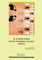 EL ISLAM EN ESPAÑA: HISTORIA, PENSAMIENTO, RELIGIÓN E HISTORIA.