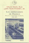 LOS EMPRESARIOS DE FRANCO. POLITICA Y ECONOMIA EN ESPAÑA 1936-57