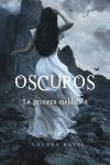 OSCUROS, LA PRIMERA MALDICION (IV)