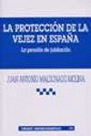 LA PROTECCION DE LA VEJEZ EN ESPAÑA LA PENSION DE JUBILACION