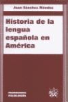 HISTORIA DE LA LENGUA ESPAÑOLA EN AMERICA