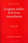 EL REGIMEN JURIDICO DE LAS HORAS EXTRAORDINARIAS