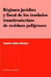 REGIMEN JURIDICO Y FISCAL DE LOS TRASLADOS  TRANSFRONTERIZOS DE RESIDU