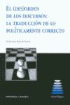 EL (DES) ORDEN DE LOS DISCURSOS: LA TRADUCCION POLITICAMENTE CORRECTO