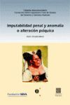 IMPUTABILIDAD PENAL Y ANOMALIA O ALTERACION PSIQUICA 2004