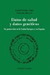 DATOS DE SALUD  Y DATOS GENTICOS. PROTECCION UNION EUROPEA Y ESPAÑA