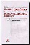 UNIDAD ECONOMICA Y DESCENTRALIZACION POLITICA  2004