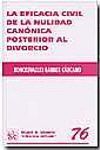 LA EFICACIA CIVIL DE LA NLIDAD CANONICA POSTERIOR AL DIVORCIO 2004