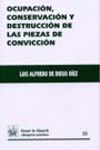 OCUPACION, CONSERVACION Y DESTRUCCION DE LAS PIEZAS DE CONVICCION 2005