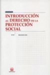 INTRODUCCION AL DERECHO DE LA PROTECCION SOCIAL 2007