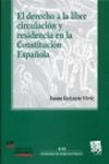 EL DERECHO A LA LIBRE CIRCULACION Y RESIDENCIA CONSTITUCION ESPAÑOLA 2
