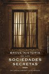 BREVE HISTORIA  DE LAS SOCIEDADES SECRETAS