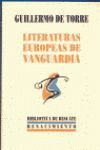 LITERATURAS EUROPEAS DE VANGUARDIA. PRELIMINAR DE MIGUEL DE TORRES BORGES. EDICI.