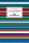 LA CIUDAD (ANTOLOGIA POETICA 1985-2014)