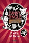 DANNY DINGLE Y SUS DESCUBRIMIENTOS FANTÁSTICOS: EL AVIÓN DEL ALUCINE.