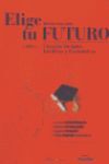 ELIGE TU FUTURO 1 CIENCIAS SOCIALES JURIDICAS Y ECONOMICAS 04/05