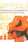 1020 EJERCICIOS Y ACTIVIDADES DE READAPTACION MOTRIZ